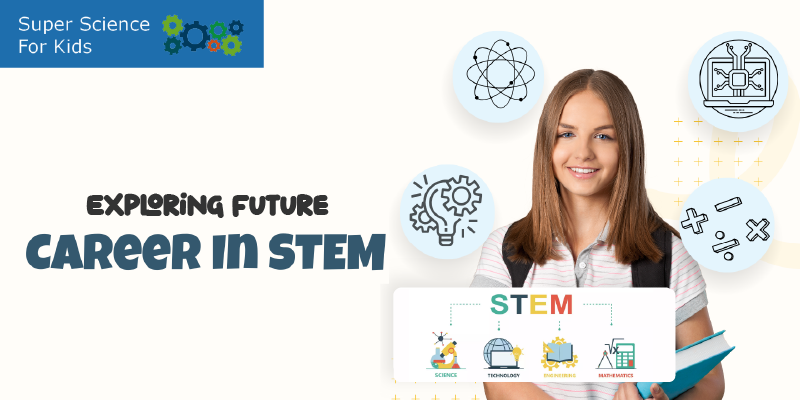 Exploring Future Careers In STEM